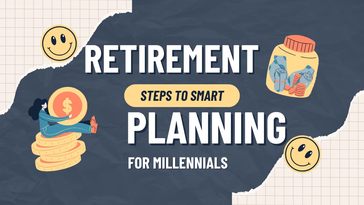 7 Smart Strategies for Retirement Planning for Millennials and Best Financial Planning Tools