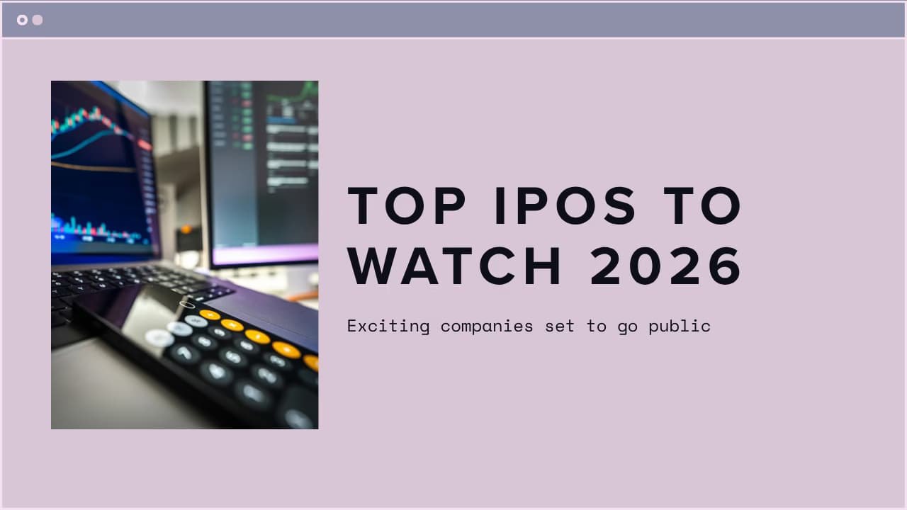 Upcoming IPOs 2026: Top IPOs to Watch & Global Trends