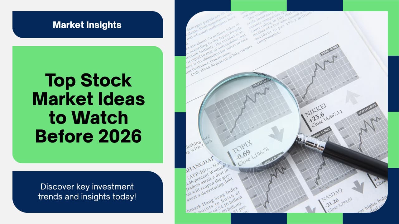 Top Stock Market Ideas to Watch Before 2026 | Investment Trends & Insights